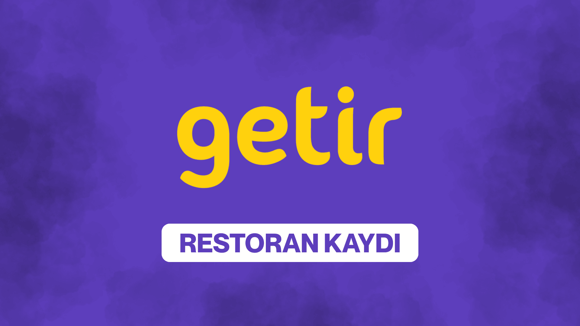 Getir Yemek’e Nasıl Restoran Kaydı Yapılır?