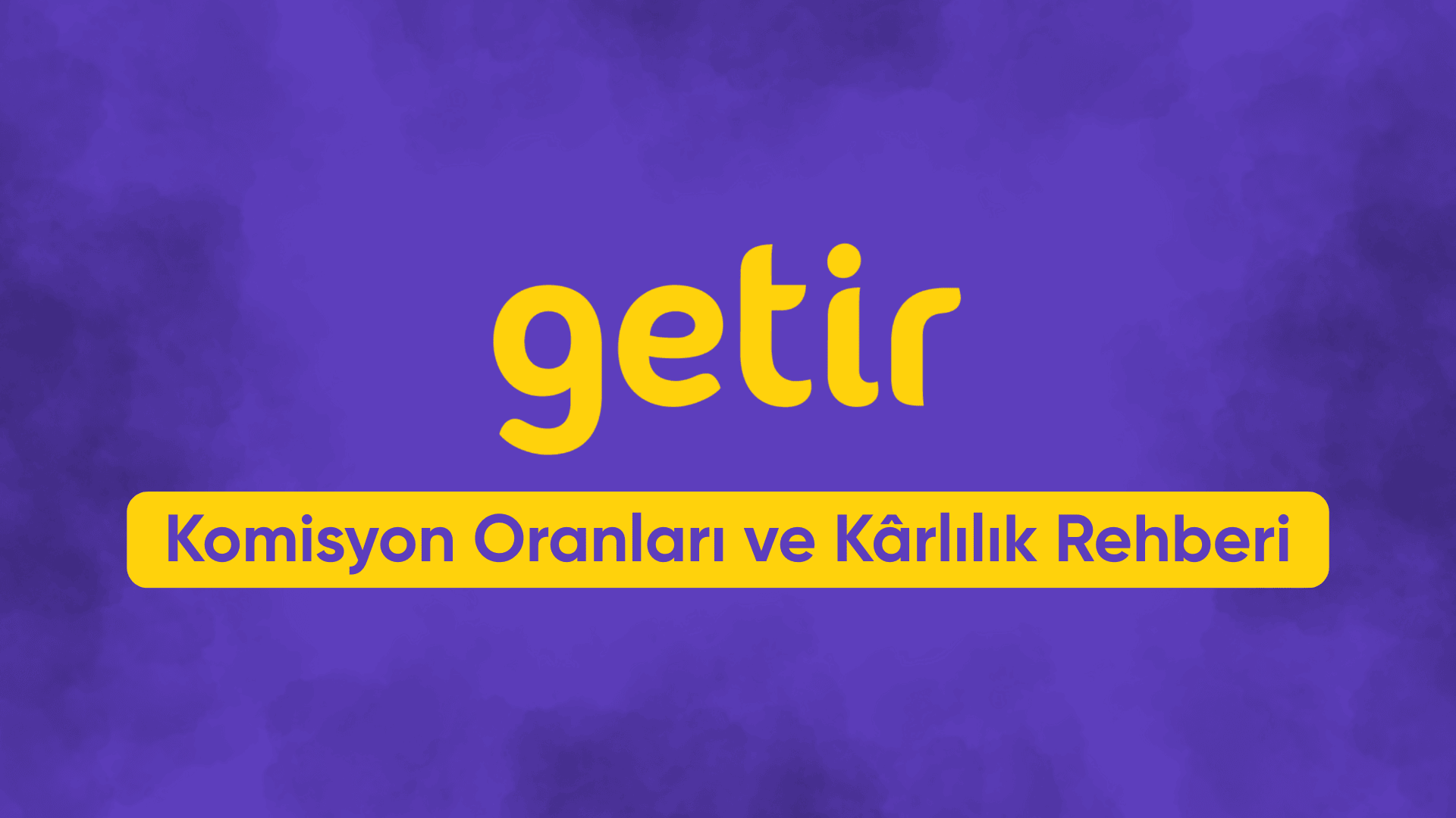 Getir Komisyon Oranları, Paket Takip, Paketiniz